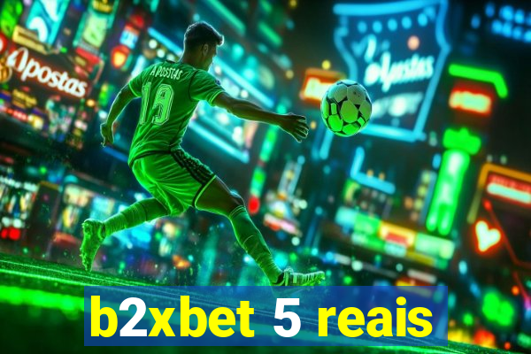 b2xbet 5 reais